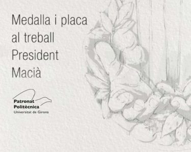 El Govern Concedeix la Placa al Treball President Macià al Patronat de l'Escola Politècnica Superior de la UdG per la seva Responsabilitat Social Empresarial